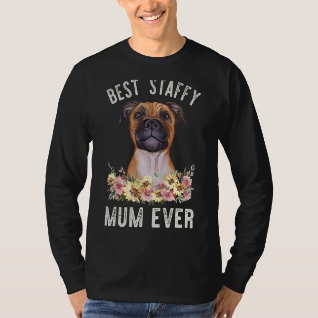 Best Staffy Mum Ever Staffordshire Bull Terrier T-Shirt (Front)