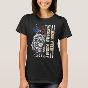 Best Standard Poodle Dad Ever Vintage Retro Flag D T-Shirt