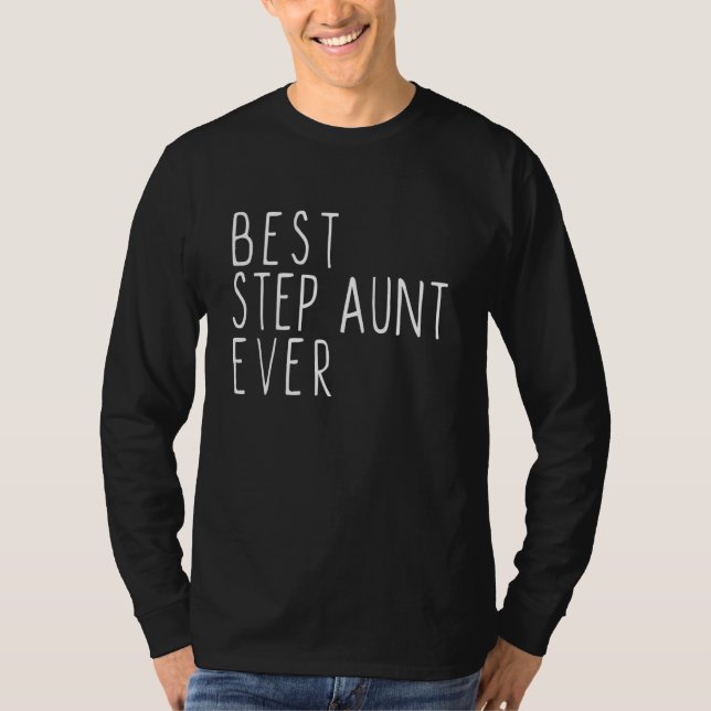 Best Step Aunt Ever  Cool StepAunt T-Shirt (Front)