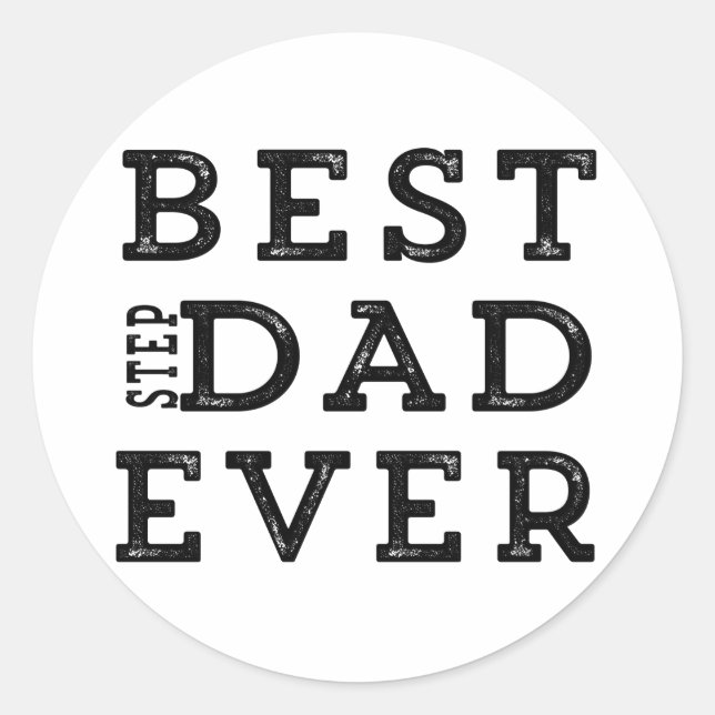 Best Step Dad Ever Classic Round Sticker (Front)