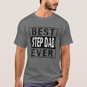 Best Step Dad Ever Matching Family Father Day T-Shirt