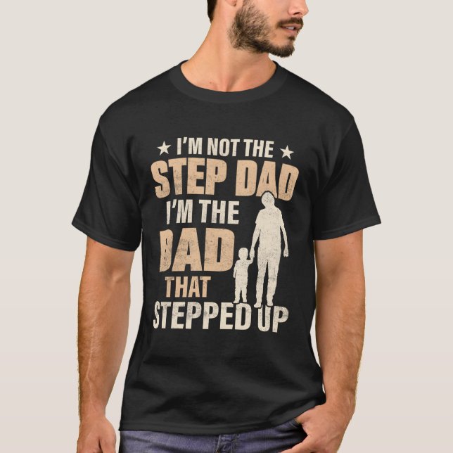 Best Step Dad In The World Is Bonus Dad T-Shirt (Front)