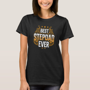 Best Stepdad Ever Sayings Stepfather Fathers Day S T-Shirt