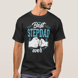 Best Stepdad Ever Stepfather Fathers Day Sayings S T-Shirt