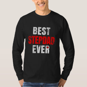 Best Stepdad Ever Valentines Day Stepdad Father's  T-Shirt