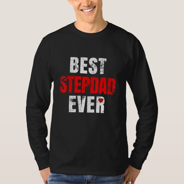 Best Stepdad Ever Valentines Day Stepdad Father's  T-Shirt (Front)