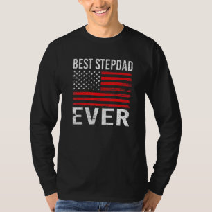 Best Stepdad Ever With Us American Flag 4th Of Jul T-Shirt