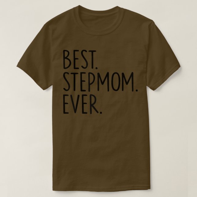 Best Stepmom Ever  T-Shirt (Design Front)