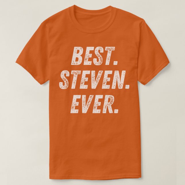 Best Steven Ever Retro First Name Gift T-Shirt (Design Front)