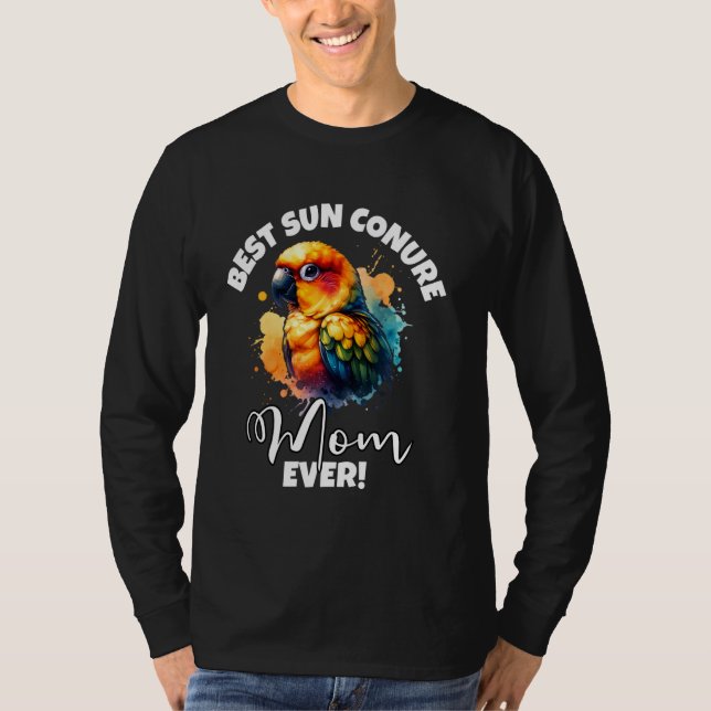 Best Sun Conure Mum Ever Sun Conure T-Shirt (Front)