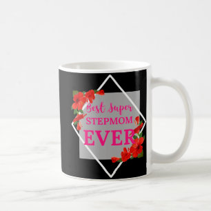 Best Super Stepmom Ever Pink Text with Red Flowers Coffee Mug