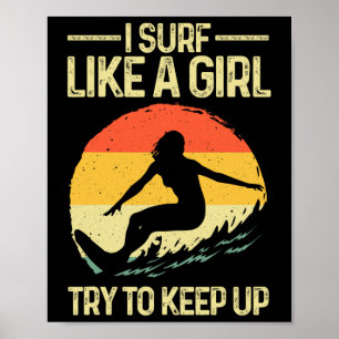 Best Surf Like A Girl Surfer Art For Women Retro S Poster