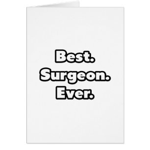 Best. Surgeon. Ever.