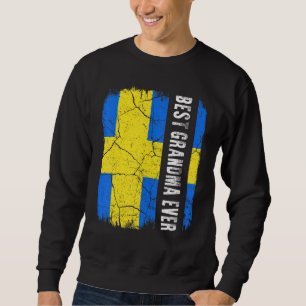 Best Swedish Grandma Ever Sweden Flag Mother's Day Sweatshirt