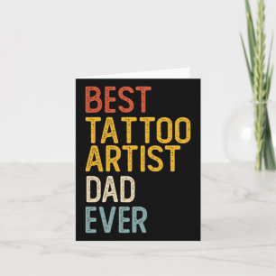 Best Tattoo Artist Dad Ever Shirts For Dad Tattooi Card