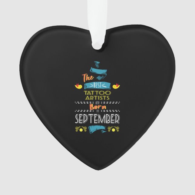 Best Tattoo Artists Born in September Gift Idea Ornament (Front)