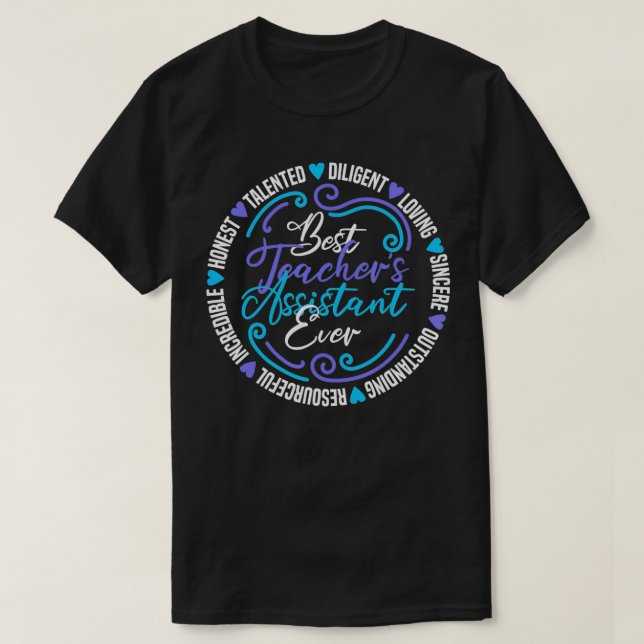 Best Teacher Assistant Ever  T-Shirt (Design Front)