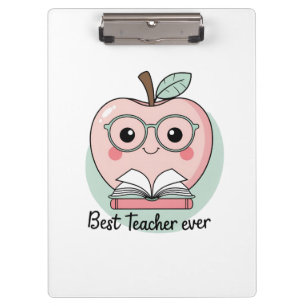 Best Teacher Ever Apple Design Clipboard