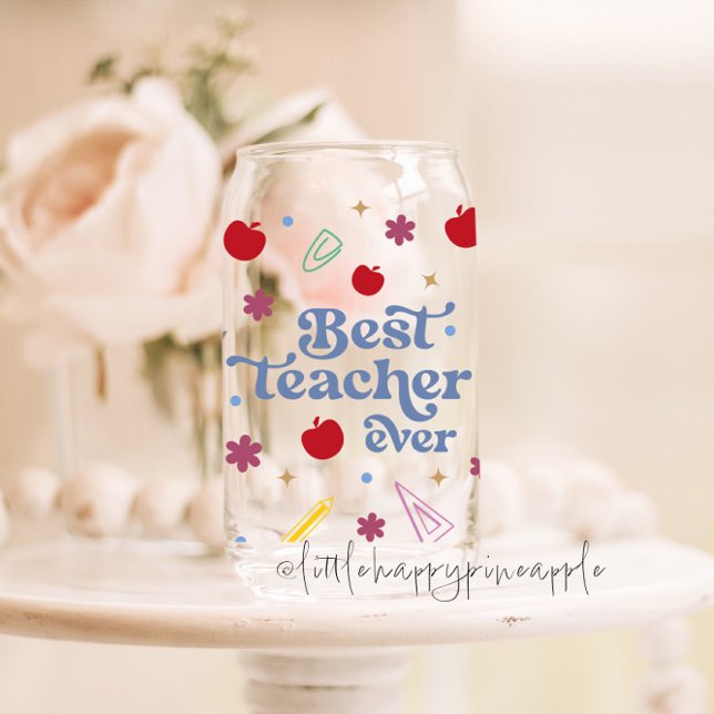 Best Teacher Ever Can Glass (Creator Uploaded)