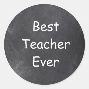 Best Teacher Ever Chalkboard Design Gift Idea Classic Round Sticker
