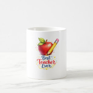 Best Teacher Ever  Coffee Mug