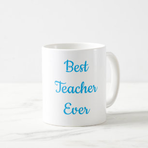 Best Teacher Ever Coffee Mug
