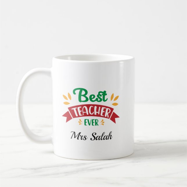 Best Teacher Ever Coffee Mug (Left)