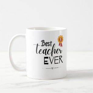 Best Teacher Ever   Coffee Mug