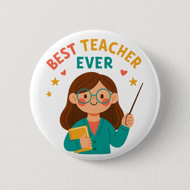 Best Teacher Ever – Cute Cartoon Appreciation 6 Cm Round Badge (Front)