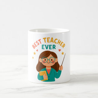 Best Teacher Ever – Cute Cartoon Appreciation Coffee Mug
