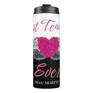 Best Teacher Ever For Teacher Appreciation Week  Thermal Tumbler