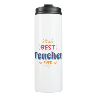 Best Teacher Ever Gift Thermal Tumbler