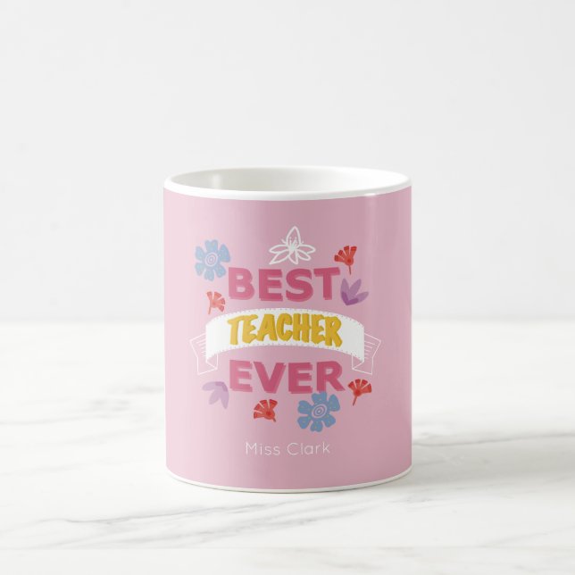 Best teacher ever name pink modern typography cute coffee mug (Center)