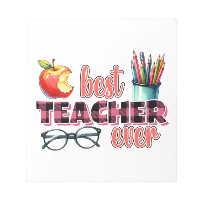 Best Teacher Ever Notepad (Front)