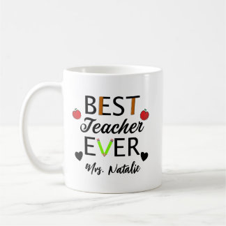 Best Teacher Ever - Personalised Teacher with name Coffee Mug