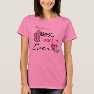 Best Teacher Ever Polka Dot Hearts V05 PINK T-Shirt
