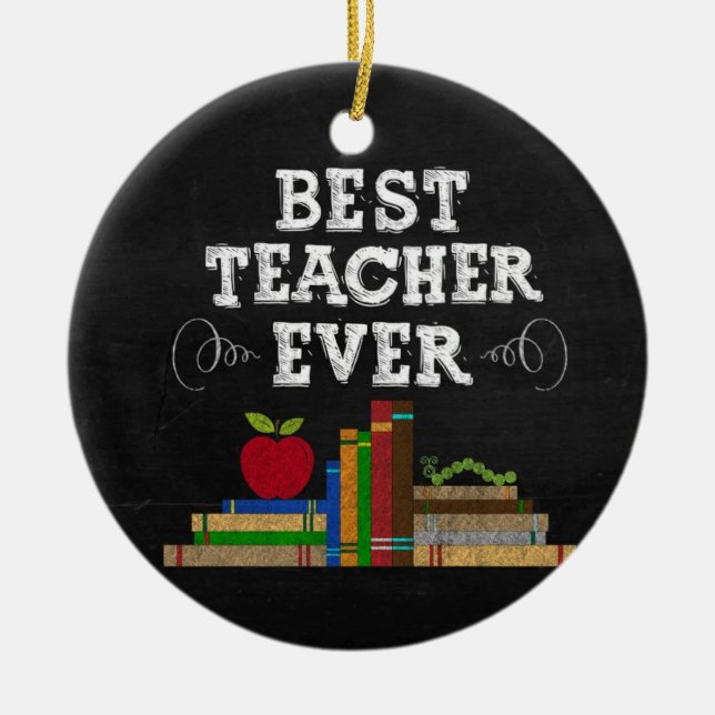 Best Teacher Ever Round Chalkboard Ornament (Front)