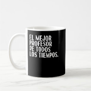 Best Teacher Ever Spanish Language Funny Appreciat Coffee Mug