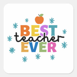 BEST TEACHER EVER SQUARE STICKER