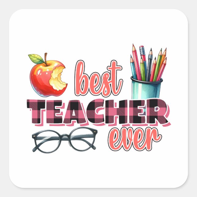 Best Teacher Ever Square Sticker (Front)