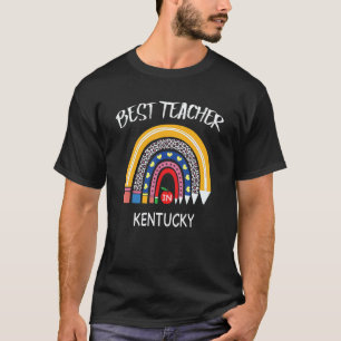 Best Teacher In Kentucky Teacher Appreciation T-Shirt