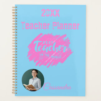 Best Teacher in The World Photo Name 20XX Teacher Planner