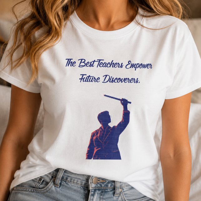 Best Teachers Empower Future Discoverers Science T-Shirt (Creator Uploaded)