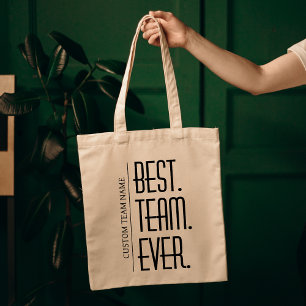 Best Team Ever Bag, Custom Employee appreciation Tote Bag
