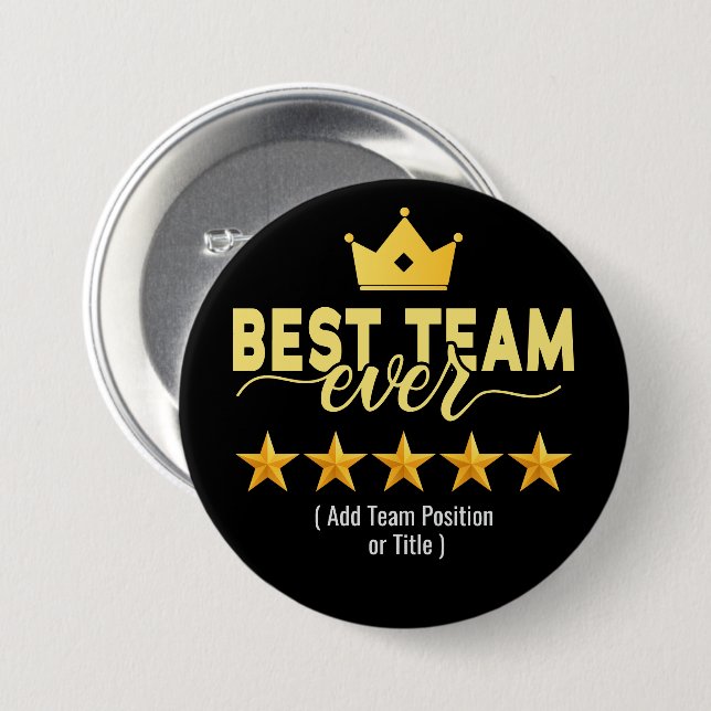 Best Team Ever Custom Black & Gold 7.5 Cm Round Badge (Front & Back)