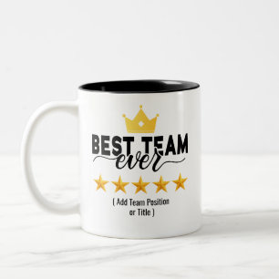 Best Team Ever Custom Name or Job Two-Tone Coffe Coffee Mug