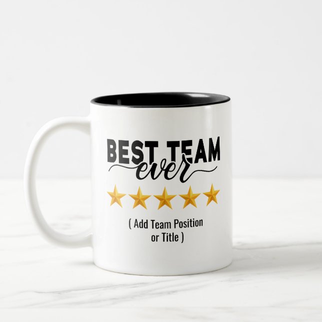 Best Team Ever | Custom Name or Job Two-Tone Coffe Coffee Mug (Left)