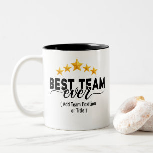 Best Team Ever Custom Name or Job Two-Tone Coffe Coffee Mug