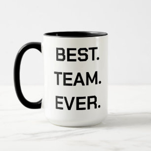 Best Team Ever Fun Modern Team Appreciation Mug