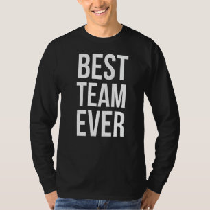 Best Team Ever Group Team Event Outfits Partner  4 T-Shirt